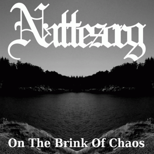 Nattesorg : On the Brink of Chaos